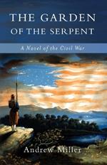 The Garden of the Serpent: A Novel of the Civil War
