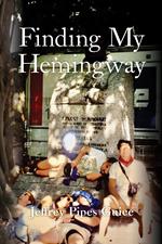 Finding My Hemingway