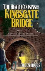 The Heath Cousins and the Kingsgate Bridge: Book 2 in the Heath Cousins Series