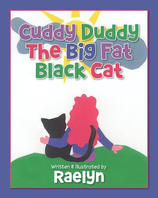 Cuddy Duddy The Big Fat Black Cat - Raelyn Hathaway - ebook