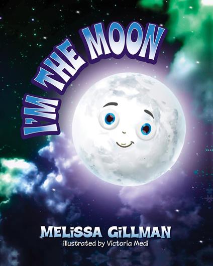 I'm the Moon - Melissa Gillman,Victoria Medi - ebook