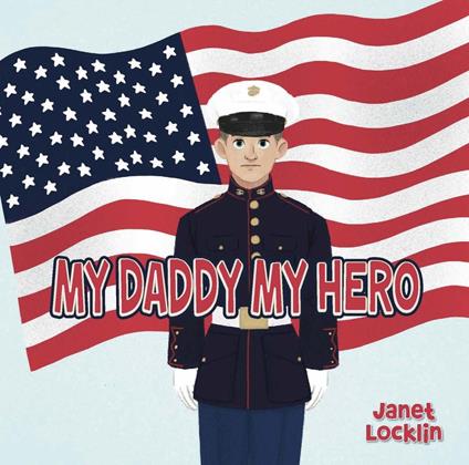 My Daddy My Hero - Janet Locklin - ebook