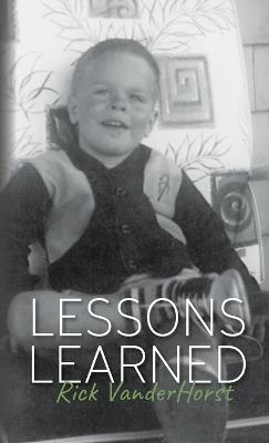 Lessons Learned - Rick Vanderhorst - cover