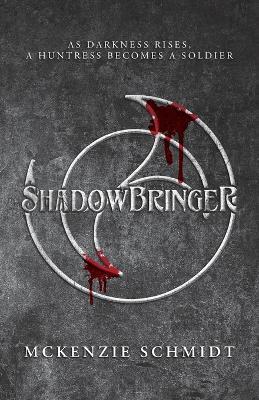 Shadowbringer - McKenzie Schmidt - cover