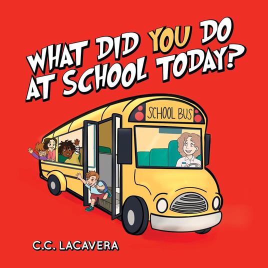What did you do at school today? - C.C. Lacavera - ebook