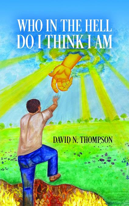 Who in the Hell Do I Think I Am