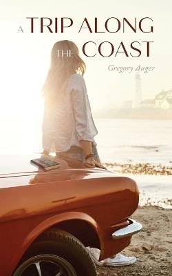 A Trip Along The Coast - Gregory Auger - cover
