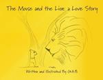 The Mouse and The Lion: A Love Story