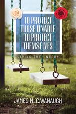 To Protect Those Unable To Protect Themselves