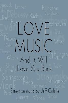 Love Music: And It Will Love You Back - Jeff Colella - cover