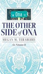 The other side of Ona: A'o Ninaus II