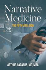 Narrative Medicine: The Fifth Vital Sign