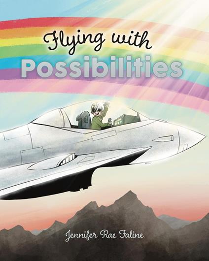 Flying with Possibilities - Jennifer Rae Faline - ebook
