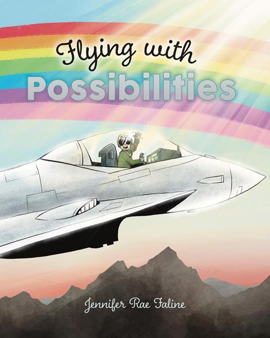 Flying with Possibilities - Jennifer Rae Faline - ebook