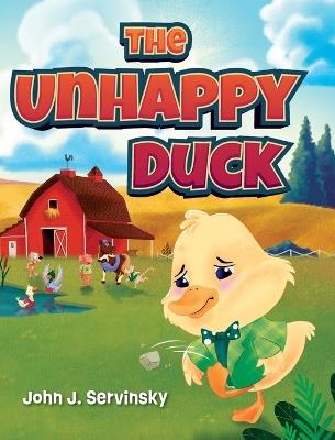 The Unhappy Duck - John J Servinsky - cover