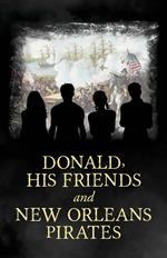 Donald, His Friends And New Orleans Pirates