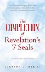 The COMPLETION of Revelation's 7 Seals
