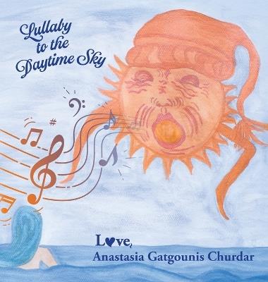 Lullaby to the Daytime Sky - Anastasia Gatgounis Churdar - cover