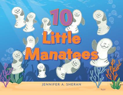 Ten Little Manatees - Jennifer A. Sheran - ebook