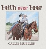 Faith over Fear