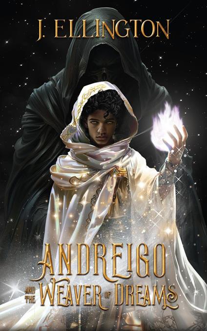 Andreigo and the Weaver of Dreams - J. Ellington - ebook