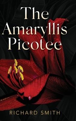 The Amaryllis Picotee - Richard Smith - cover