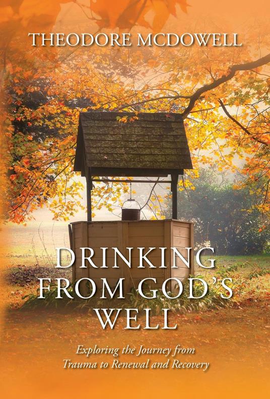 Drinking from God's Well - Theodore McDowell - ebook