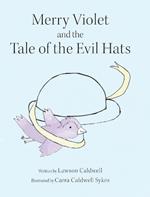 Merry Violet and the Tale of the Evil Hats