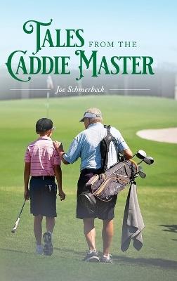 Tales from the Caddie Master - Joe Schmerbeck - cover