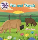 Love Big Ranch: Pete and Friends