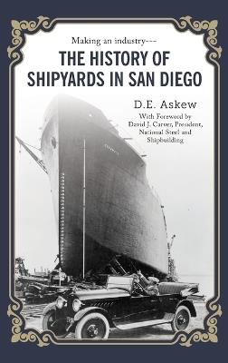 The History of Shipyards in San Diego - D E Askew - cover