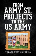 From Army St. Projects to the US Army