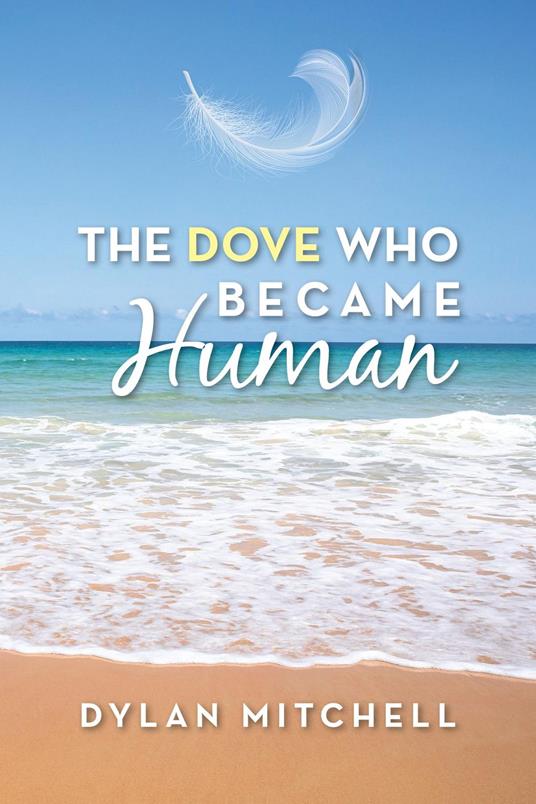 The Dove Who Became Human