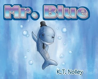 Mr. Blue - K T Nolley - cover