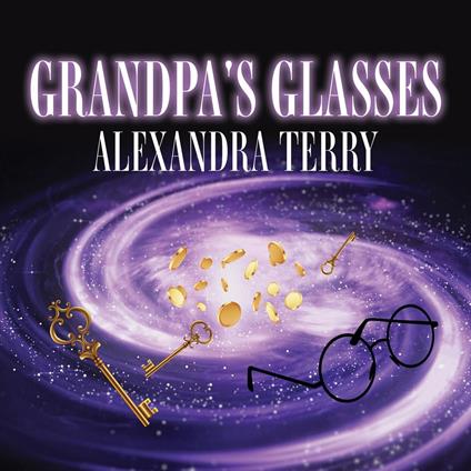 Grandpa's Glasses - Alexandra Terry - ebook