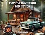 T'was the Night Before Deer Season
