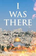 I Was There