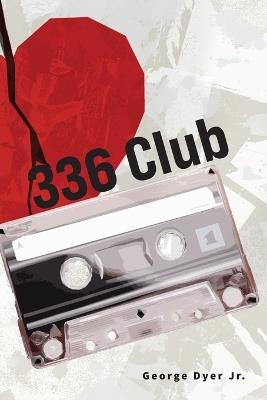 336 Club - George Dyer - cover