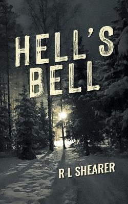 Hell's Bell - R L Shearer - cover
