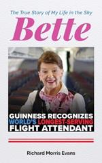 Bette: The True Story of My Life in the Sky