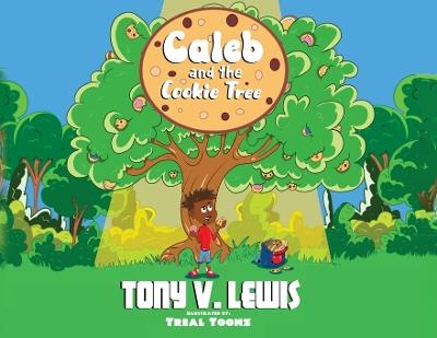 Caleb and the Cookie Tree - Tony V Lewis - cover