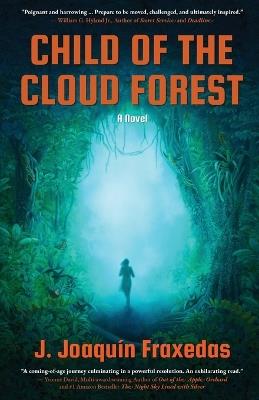 Child of the Cloud Forest - J Joaquín Fraxedas - cover
