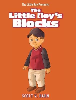 The Little Boy Presents: The Little Boy's Blocks - Scott V Hahn - cover