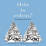 THIS IS EDEN?