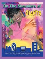 On The Shoulders of Giants: Volume 1: Stars and Stirring Words to Inspire Greatness