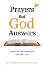 Prayers That God Answers: Prayers That Most Preachers Don't Talk About