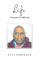 Life: A Biography of a Fulfilled Life