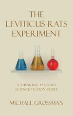 The Leviticus Rats Experiment: A Thinking Person's Science Fiction Story