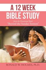 A 12 Week Bible Study from the Devotional Book 