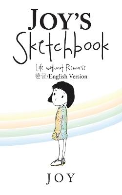 Joy's Sketchbook: Life without Remorse - Joy - cover